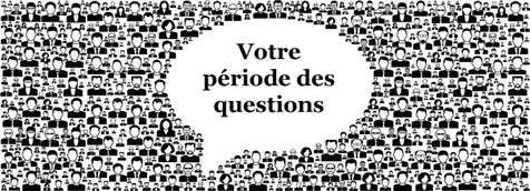 Votre période des questions